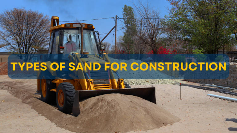 Types of Sand for Construction: The Ultimate Guide for Builders